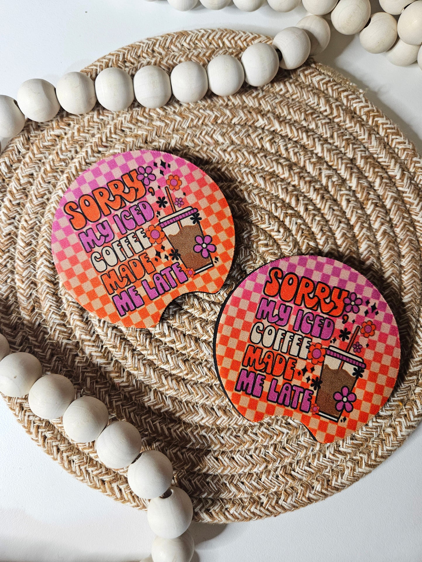 Sorry My Iced Coffee Made Me Late Car Coaster set of 2
